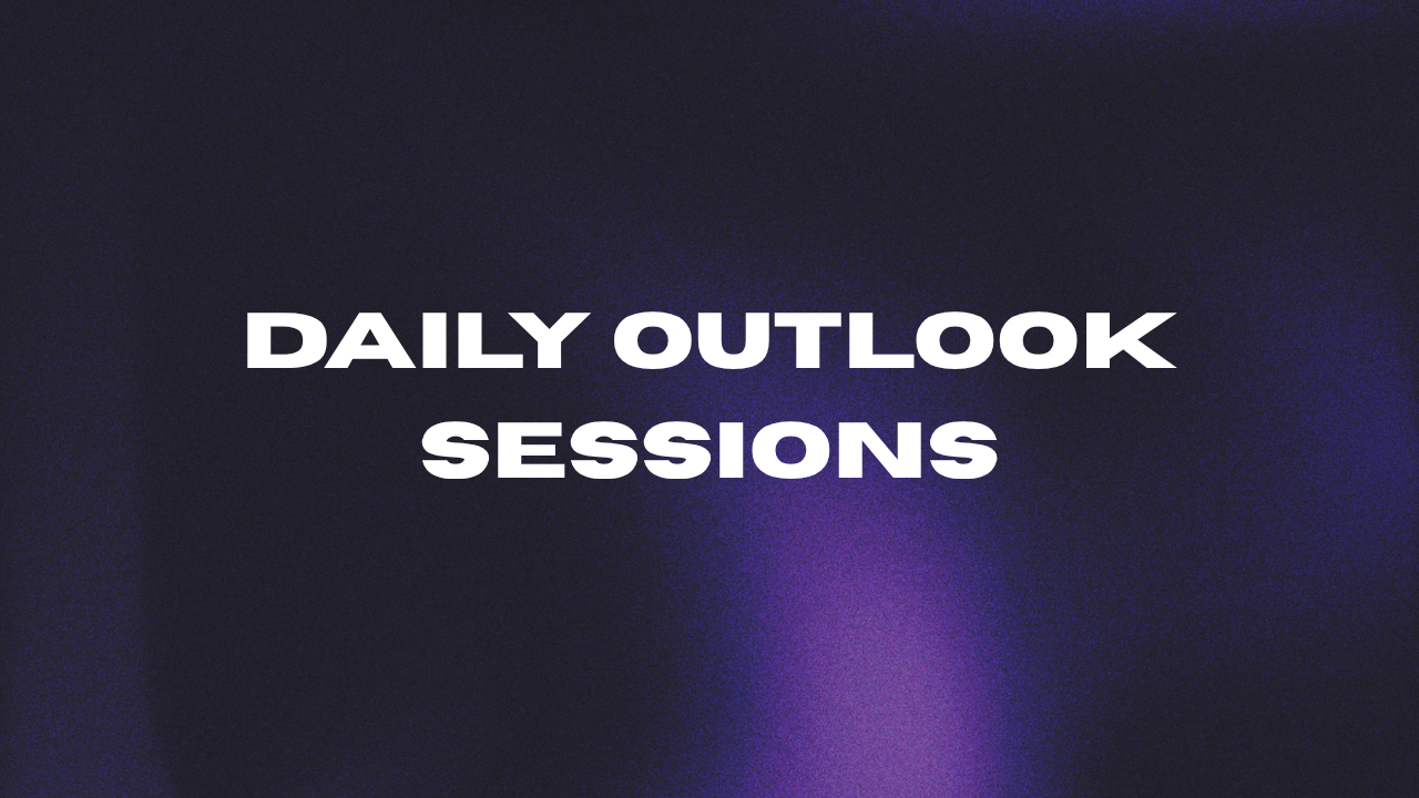 Daily Outlook Sessions